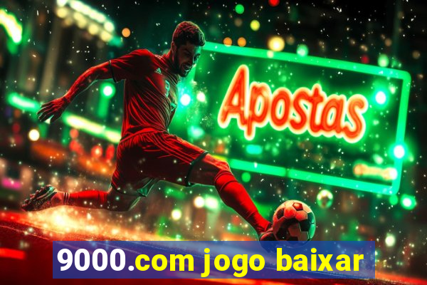 9000.com jogo baixar